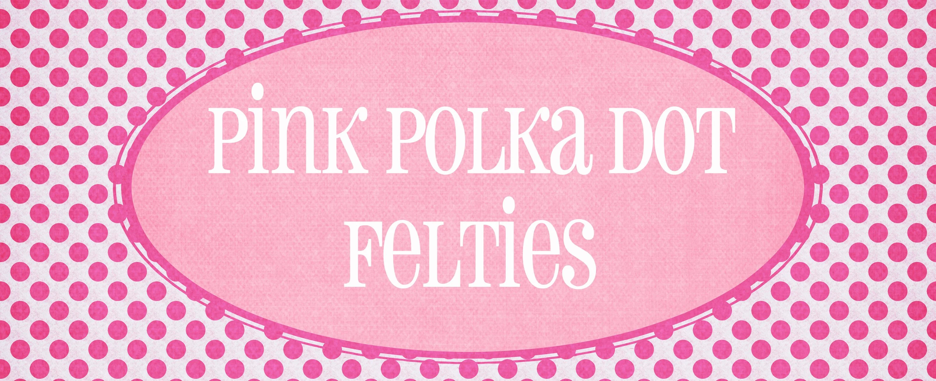 pinkpolkadotfelties